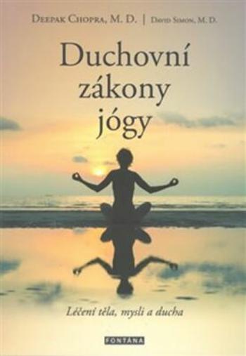 Duchovní zákony jógy - Simon David, Deepak Chopra