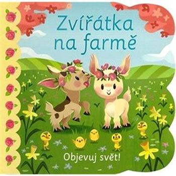 Zvířátka na farmě: Objevuj svět! (978-80-252-4211-7)