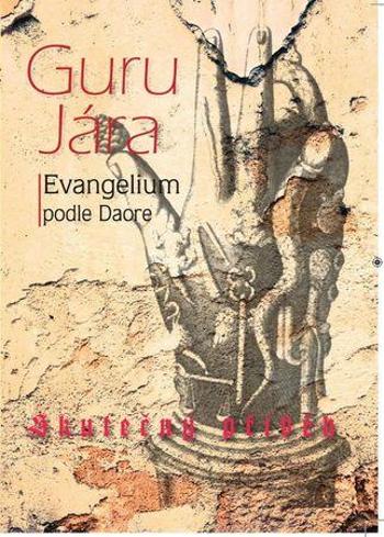 Guru Jára Evangelium podle Daore - Světlovská Dagmar