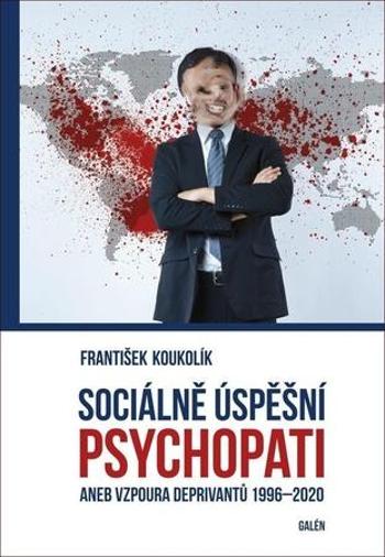 Sociálně úspěšní psychopati - Koukolík František
