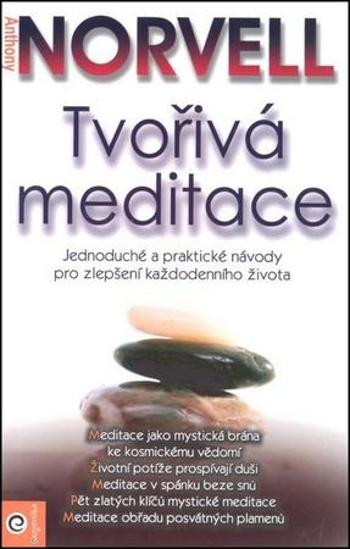 Tvořivá meditace - Norvell Antony