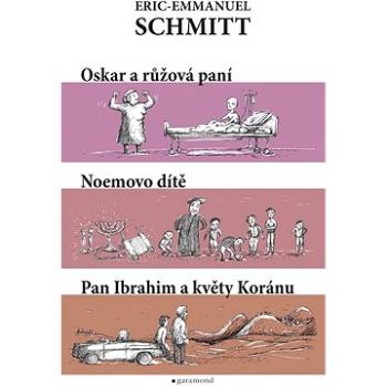 Oskar a Růžová paní, pan Ibrahim a květy koránu, Noemovo dítě (978-80-740-7538-4)