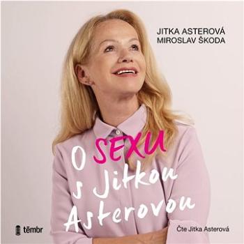 O sexu s Jitkou Asterovou ()