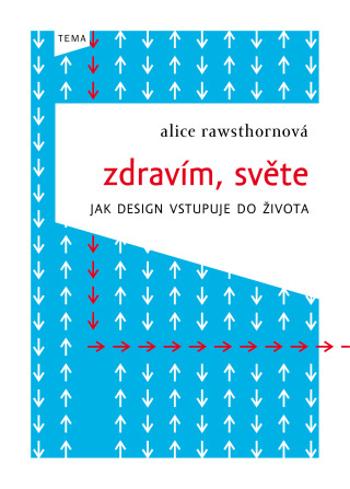 Zdravím, světe - Alice Rawsthornová - e-kniha