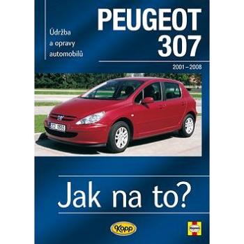 Peugeot 307: Údržba a opravy automobilů č. 89 (978-80-7232-410-1)