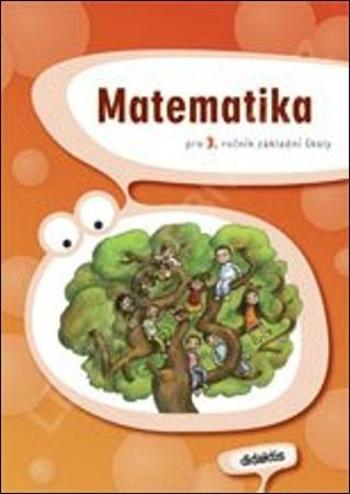 Matematika pro 3. ročník základní školy - učebnice - Blažková J., Chramostová I. a kolektiv - Mejtská R.