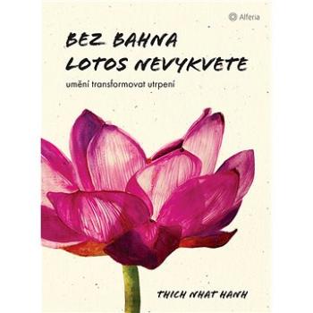 Bez bahna lotos nevykvete (978-80-271-0894-7)