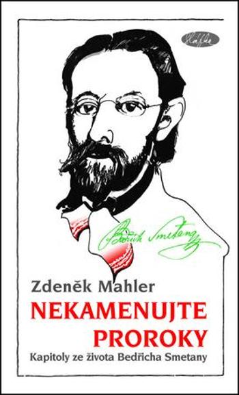 Nekamenujte proroky - Mahler Zdeněk
