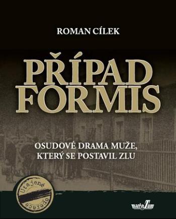 Případ Formis - Cílek Roman