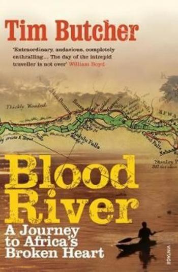 Blood River : Vintage Voyages - Tim Butcher
