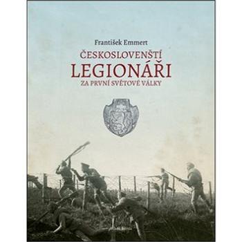Českoslovenští legionáři za první světové války (978-80-204-3283-4)