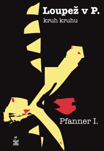 Loupež v P. - I. Pfanner - e-kniha