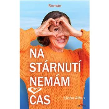 Na stárnutí není čas (978-80-7633-864-7)