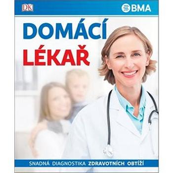 Domácí lékař: Snadná diagnostika zdravotních obtíží (978-80-7585-139-0)