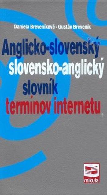 Anglicko-slovenský/slovensko-anglický slovník termínov internetu - Breveník Gustáv