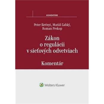 Zákon o regulácii v sieťových odvetviach: Komentár (978-80-8168-731-0)