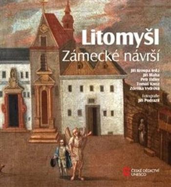 Litomyšl. Zámecké návrší - Jiří Kroupa, Tomáš Knoz, Jiří Bláha, Petr Fiedler, Zdeňka Vydrová