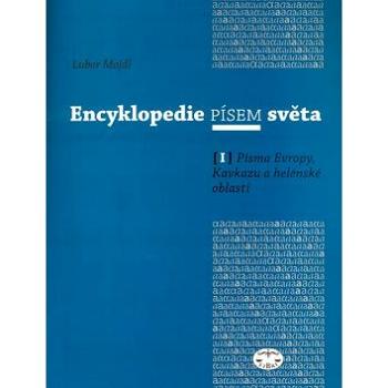 Encyklopedie písem světa I.: Písma Evropy, Kavkazu a helénské oblasti (80-7277-288-0)
