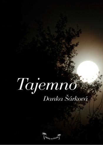 Příběhy na lehátko: Tajemno - Danka Šárková - e-kniha