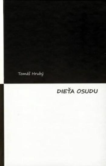 Dieťa osudu - Hrubý Tomáš