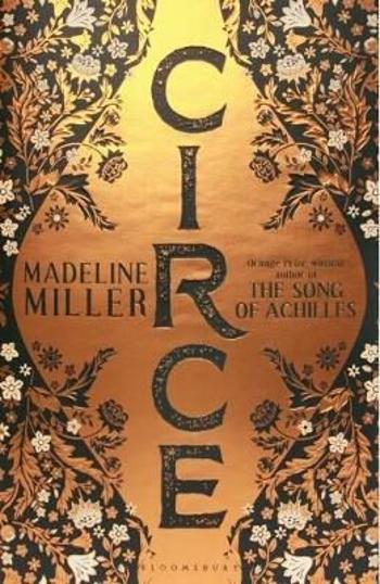 Circe : The Sunday Times Bestseller - LONGLISTED FOR THE WOMEN'S PRIZE FOR FICTION 2019 - Madeline Millerová