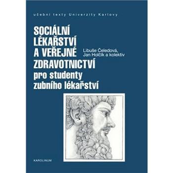 Sociální lékařství a veřejné zdravotnictví pro studenty zubního lékařství (9788024640426)