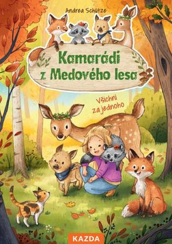 Kamarádi z Medového lesa - Schütze Andrea