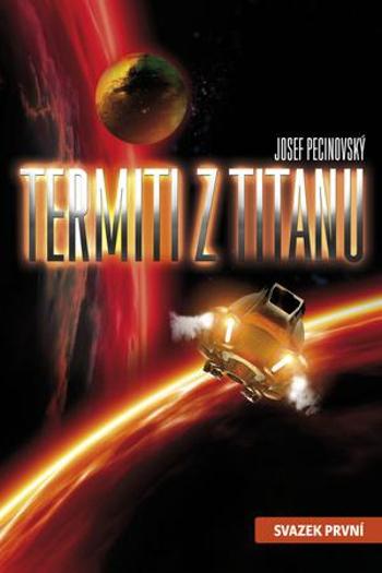 Termiti z Titanu - Pecinovský Josef