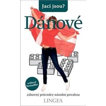 Jací jsou? Dánové: zábavný průvodce národní povahou (978-80-7508-542-9)