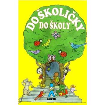 Do školičky do školy (978-80-8124-127-7)