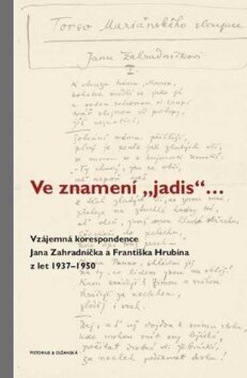 Ve znamení "jadis" - František Hrubín, Jan Zahradníček, Jan Wiendl, Zdena Wiendlová