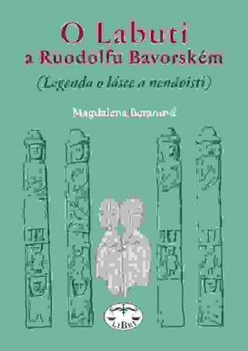 O Labuti a Ruodolfu Bavorském - Beranová Magdalena