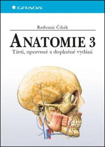 Anatomie 3 - Čihák Radomír