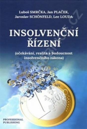 Insolvenční řízení - Očekávání, realita a budoucnost insolvenčního zákona