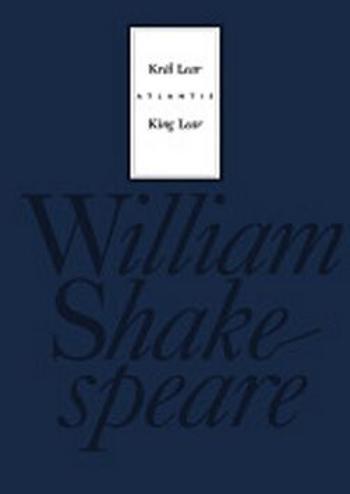 Král Lear / King Lear - William Shakespeare, Martin Hilský