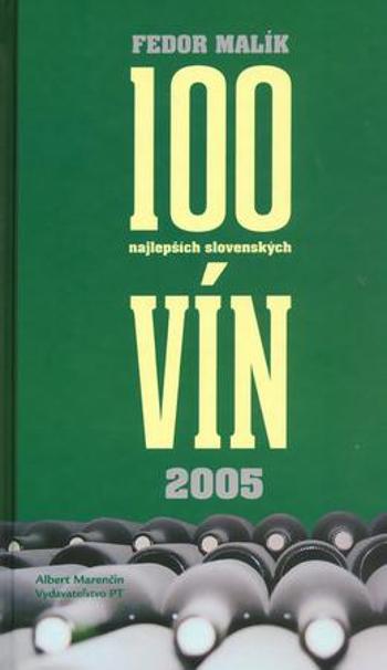 100 najlepších slovenských vín 2005 SK - Malík Fedor