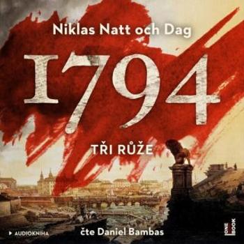 1794: Tři růže - Niklas Natt och Dag - audiokniha