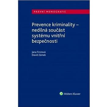 Prevence kriminality: nedílná součást systému vnitřní bezpečnosti (978-80-7676-057-8)