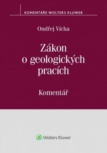 Zákon o geologických pracích - Ondřej Vícha