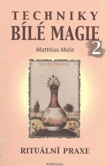 Techniky bílé magie 2 - Mala Matthias
