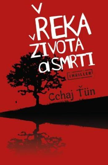 Řeka života a smrti - Cchaj Ťün - e-kniha