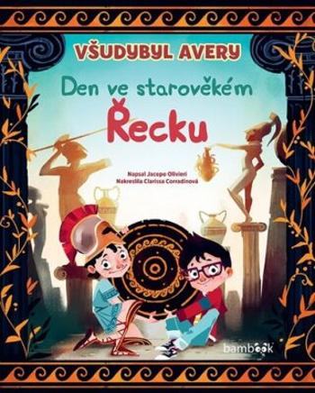 Všudybyl Avery Den ve starověkém Řecku - Jacopo Olivieri, Corradinová Clarissa