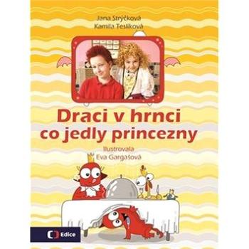 Draci v hrnci Co jedly princezny (978-80-7448-071-3)