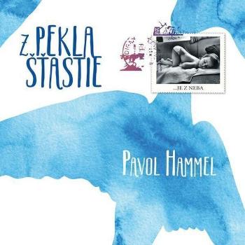 Pavol Hammel - Z pekla šťastie (LP)