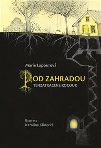 Pod Zahradou - Karolína Klinecká, Marie Lopourová