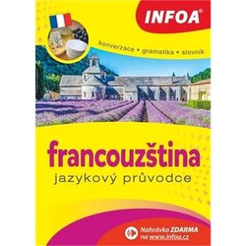 Kniha Francouzština Jazykový průvodce: Konverzace Gramatika Slovník (978-80-7240-893-1)