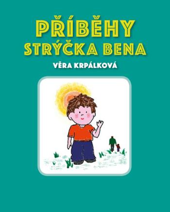 Příběhy strýčka Bena - Věra Krpálková - e-kniha