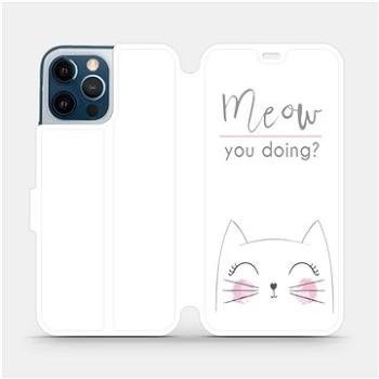 Flipové pouzdro na mobil Apple iPhone 12 Pro Max - M098P Meow you doing? (5903516376988)