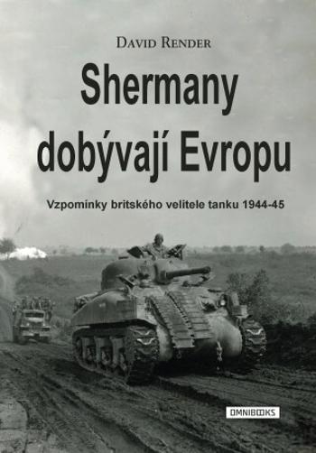 Shermany dobývají Evropu - David Render - e-kniha