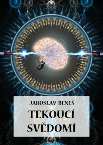 Tekoucí svědomí - Jaroslav Beneš - e-kniha